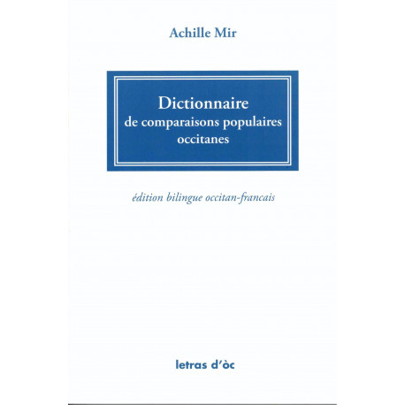 Dictionnaire de comparaisons populaires occitanes - Achille MIR