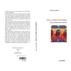 Dilà, entre doas ribas - Dilà, entre deux rives - Denis Galvier