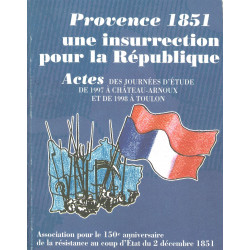 Provence 1851, une insurrection pour la République, Château-Arnoux (1997), Toulon (1998) - Asso 1851