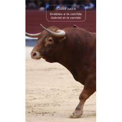 Grabièu e la corrida - Gabriel et la corrida - Claude GAICH