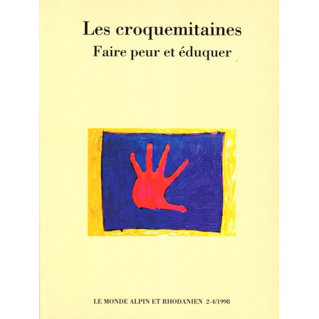 Les croquemitaines, faire peur et éduquer - Le Monde Alpin et Rhodanien 2-4/1998