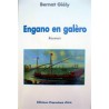 Engano en Galèro - Bernat Giély