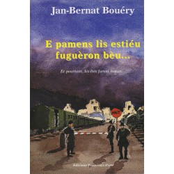 E pamens lis estiéu fuguèron bèu... - Jan-Bernat Bouéry
