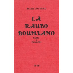 La Raubo boumiano - contes et théâtre - Reinié Jouveau
