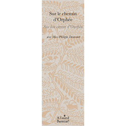 Sur le chemin d'Orphée - Sus lou camin d'Ourfiéu avec Max-Philippe Delavouët - Marque-page