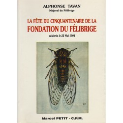 La Fête du cinquantenaire de la fondation du Félibrige - Alphonse Tavan - Majoral du Félibrige