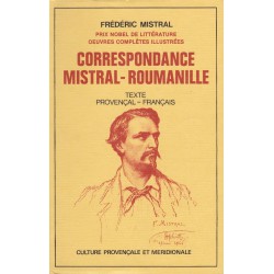 Correspondance Mistral – Roumanille 1847 – 1860 - Frédéric Mistral