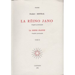 La Reine Jeanne – La Rèino Jano – en 2 tomes  (brochés) - Frédéric Mistral