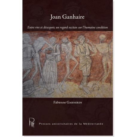 Joan Ganhaire - Entre rire et désespoir, un regard sur l’humaine condition - Fabienne GARNERIN