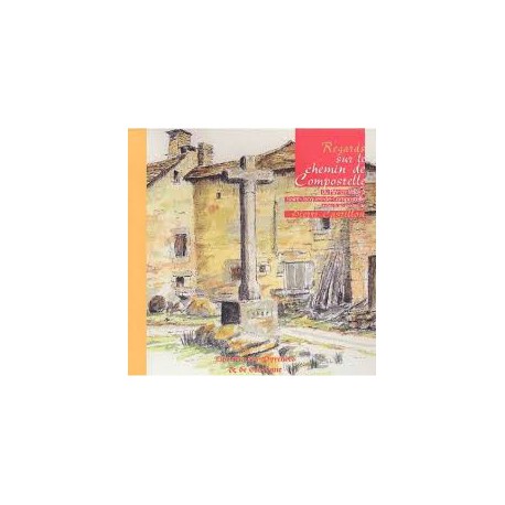Regards sur le chemin de compostelle - Pierre Castillou