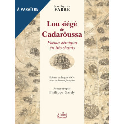 Lou siégé dé Cadarôussa - Jean-Baptiste FABRE