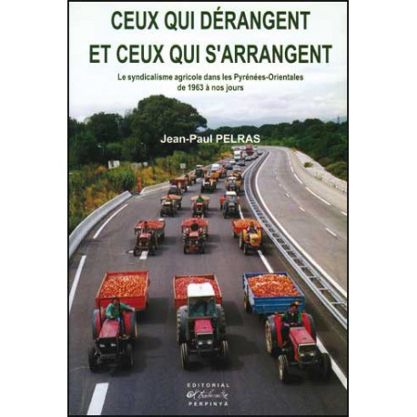 Ceux qui dérangent et ceux qui s'arrangent - Jean-Paul Pelras