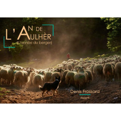 L'An de l'Aulhèr (L'année du berger) - Denis Frossard