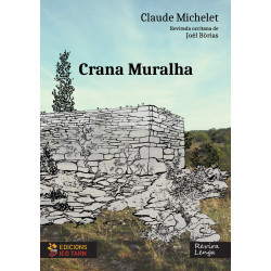 Crana Muralha - Claude Michelet, Joèl Borias