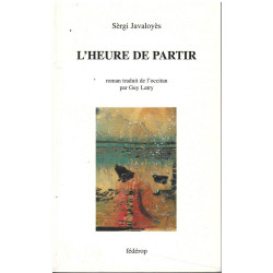 L’heure de partir - Sèrgi Javaloyès