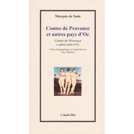 Contes de Provence et autres pays d'Oc – Còntes de Provença e autrei païs d'òc - Marquis de Sade