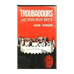 Troubadours aujourd'hui - Léon Cordes