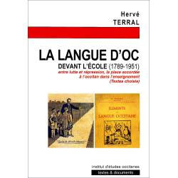 La langue d'oc devant l'école (1789-1951) - Hervé Terral