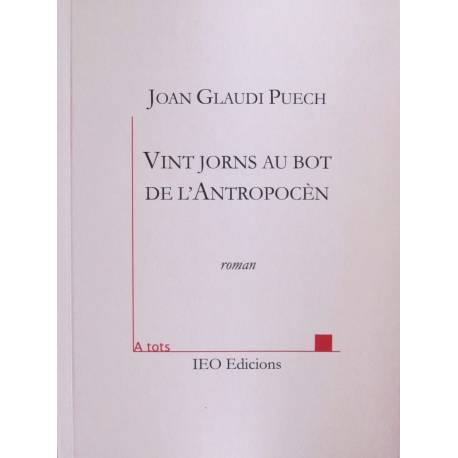 Vint jorns au bot de l'Antropocèn - Joan Glaudi Puech - ATS 239