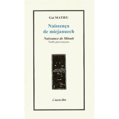 Naissença de miejanuech – Naissance de Minuit - Gui Matieu