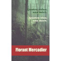 Quatre vidas, una mòrt - Quatre vies, une mort - Florant Mercadier