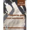 Treparàs pas mon semenat ! Jòrdi Peladan - ATS 184