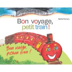 Bon voyage, petit train ! Bon viatge, pichon tren ! Sylvie Ferrero