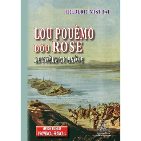 Lou Pouèmo dóu Rose - Le Poème du Rhône - Frédéric Mistral - Couverture