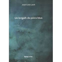 Un brigalh de pèira blua - Joan Loís Lavit