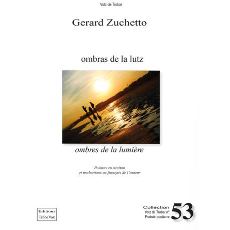Ombras de la lutz - ombres de la lumière - Gérard Zuchetto