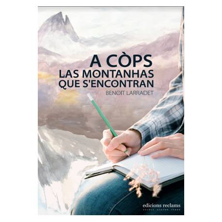 A còps las montanhas que s’encontran - Benoit Larradet
