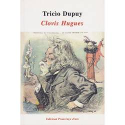 Clovis Hugues - Tricìo Dupuy