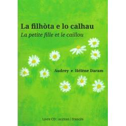 La filhòta e lo calhau - La petite fille et le caillou - Audrey & Hélène Daram (book + CD)