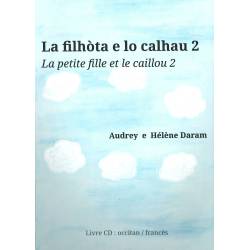 La filhòta e lo calhau 2 - Audrey e Hélène Daram (Libre + CD)