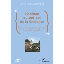 L'occitan du sud-est de la Charente - Olivier Dussouchaud