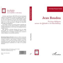 Jean Boudou - Fictions bibliques autour de Qôhélét et de Barthélemy - Dominique Roques Ferraris