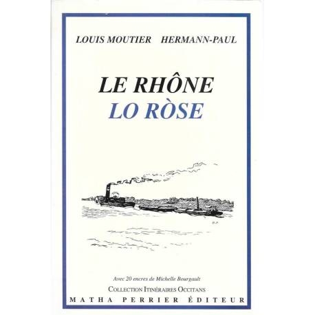 Le rhône - Lo Ròse - Louis Moutier, Hermann-Paul
