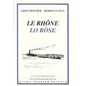 Le rhône - Lo Ròse - Louis Moutier, Hermann-Paul