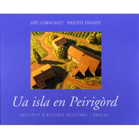 Una isla en Peirigòrd - Joël Cornuault - Philippe Davaine