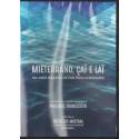 Mieterrano, çaï e laï : Paix, liberté, fraternité et joie en Méditerranée (DVD)