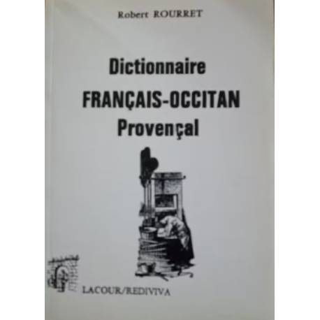 Dictionnaire Français-Occitan, Provençal - Robert ROURRET 