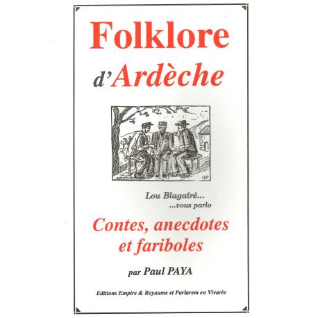 Folklore d'Ardèche: Contes, anecdotes et fariboles - Paul PAYA