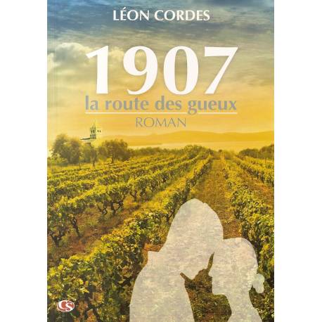 1907 La route des gueux - Léon CORDES (roman)