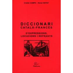 Diccionari català-francès d'expressions, locucions i refranys - cristià CAMPS - Renat BOTET