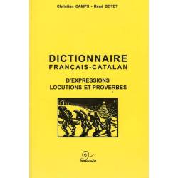 Dictionnaire français-catalan d’expressions, locutions et proverbes - Christian CAMPS, René BOTET