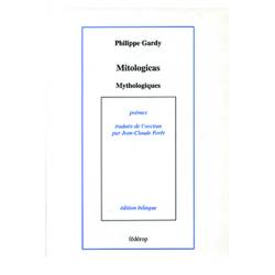 Mitologicas - Mythologiques - Philippe Gardy