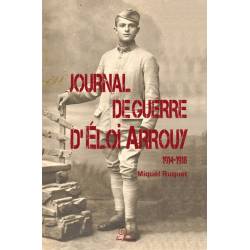Journal de guerre d’Éloi Arrouy 1914-1918 - Miquèl Ruquet - Couverture
