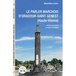 Le parler Marchois d'Oradour-Saint-Genest (Haute vienne) - Maximilien Guérin - Couverture