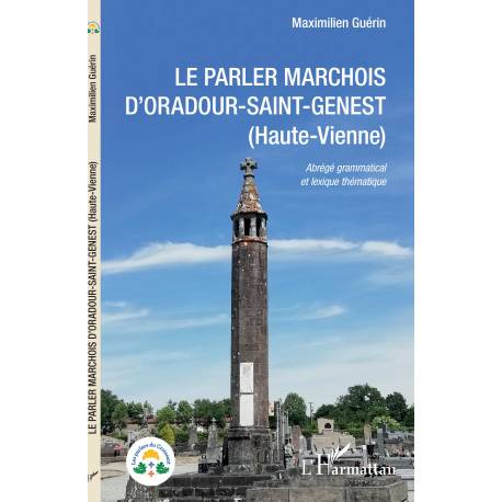 Le parler Marchois d'Oradour-Saint-Genest (Haute vienne) - Maximilien Guérin - Couverture