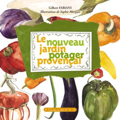 Le nouveau jardin potager provençal - Gilbert Fabiani - Couverture